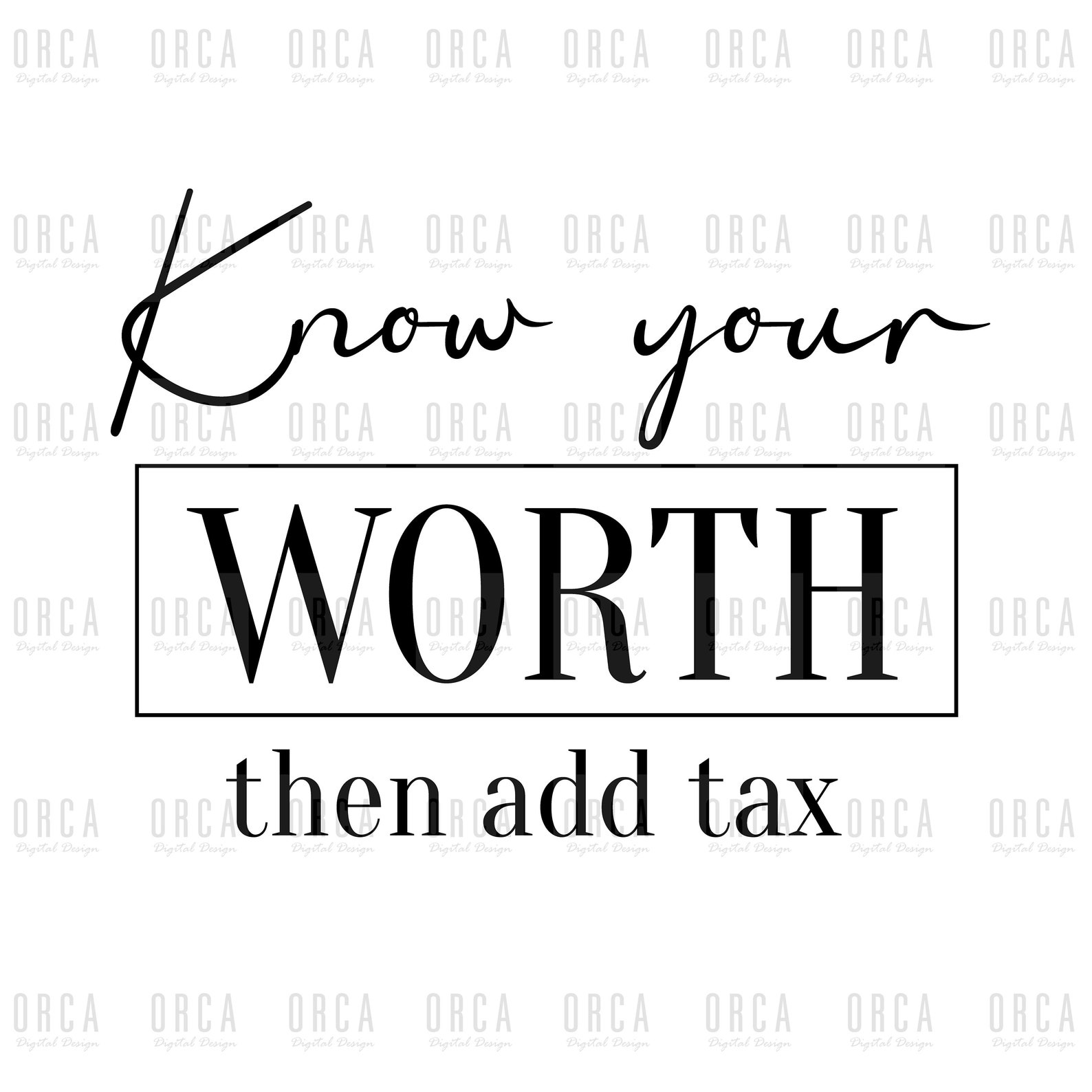 Know Your Worth Then Add Tax Free Printable