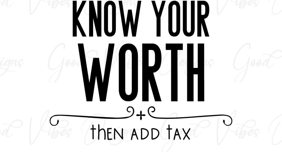 Know Your Worth Then Add Tax SVG PNG Download Self Worth Svg