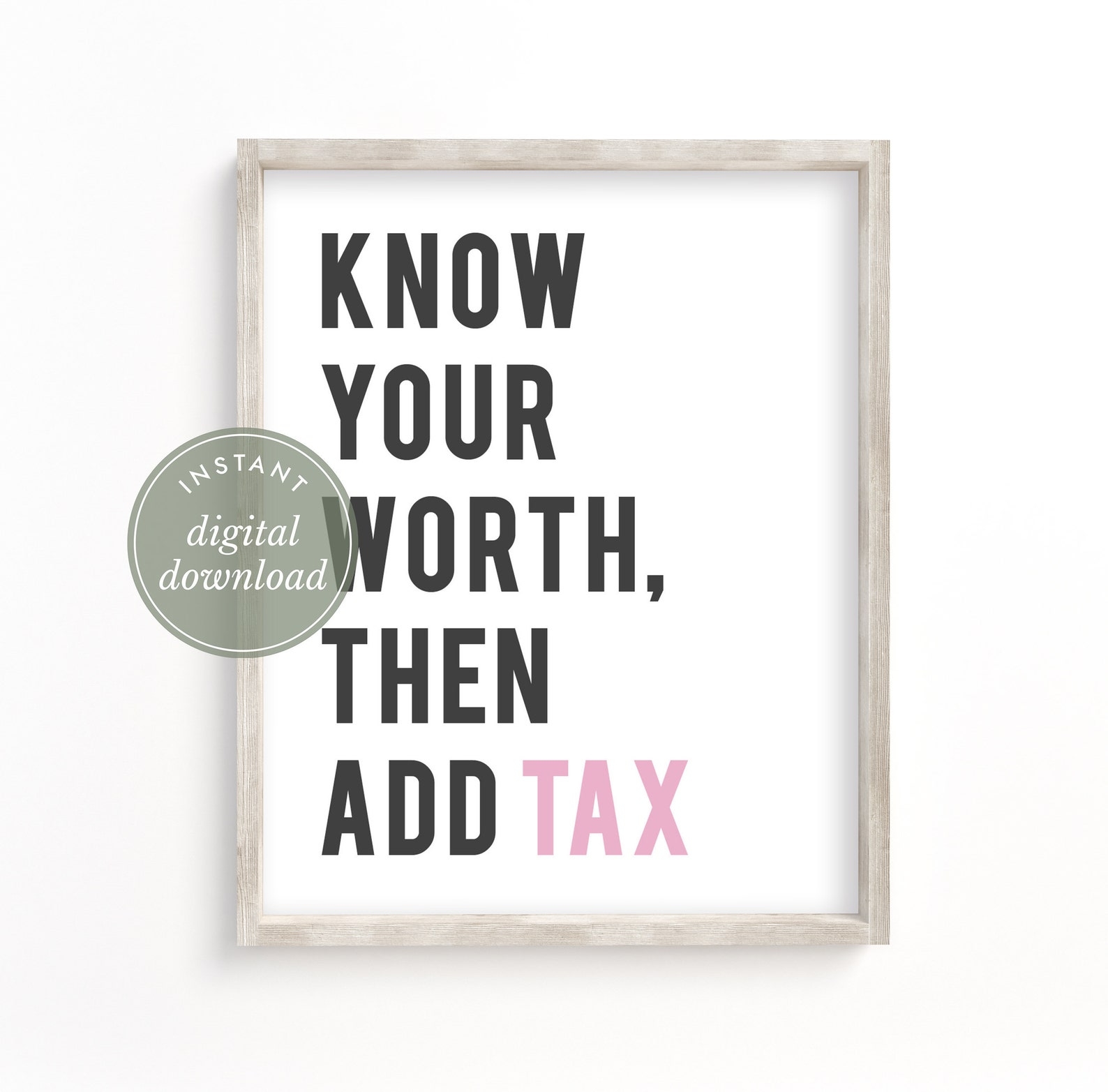 PRINTABLE Know Your Worth Then Add Tax Wall Art Boss Print Etsy
